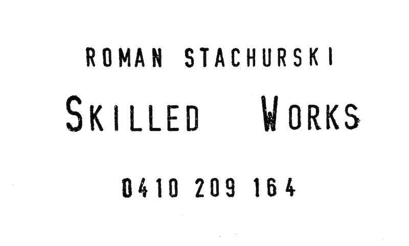 Roman Stachurski - Skilled Works - 0410 209 164